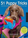 51 Puppy Tricks (eBook): Step-by-Step Activities to Engage, Challenge, and Bond with Your Puppy